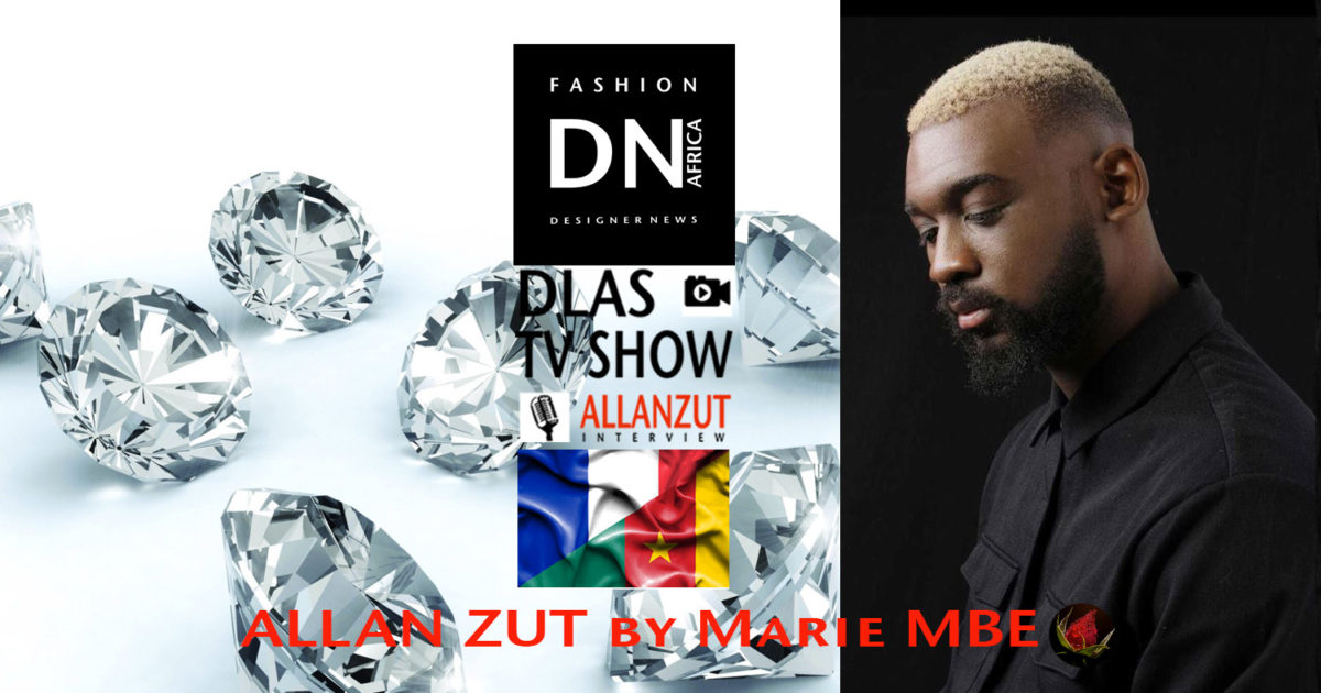 AFRICAN FASHION STYLE MAGAZINE- Allan ZUT - MARIE MBE-DN AFRICA-STUDIO 24 NIGERIA - DLAS TV SHOW