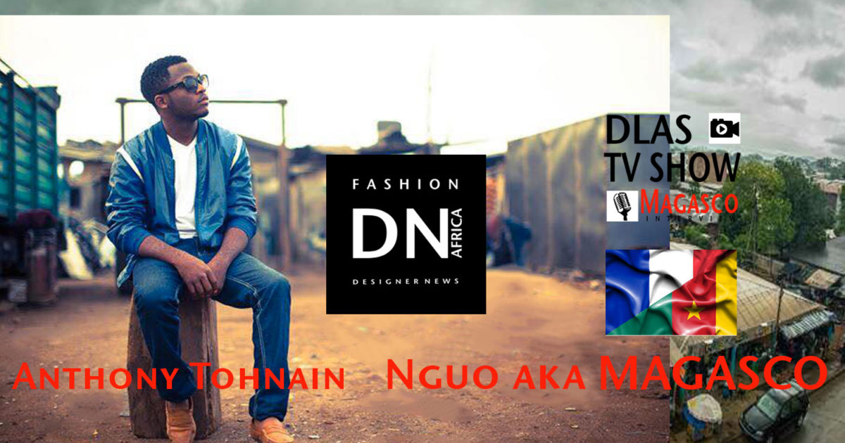 AFRICAN FASHION STYLE MAGAZINE-Magasco aka Bamenda Boy-Tohnain Anthony Nguo - MARIE MBE-DN AFRICA-STUDIO 24 NIGERIA - DLAS TV SHOW