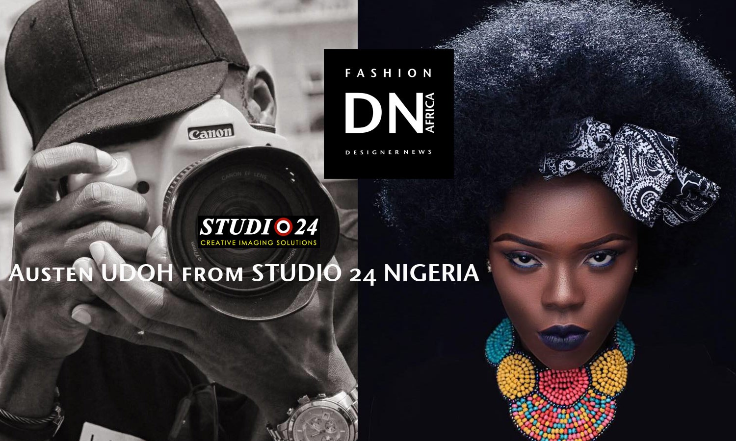 AFRICAN FASHION STYLE MAGAZINE - AUSTEN UDOH-STUDIO 24 NIGERIA - DN AFRICA