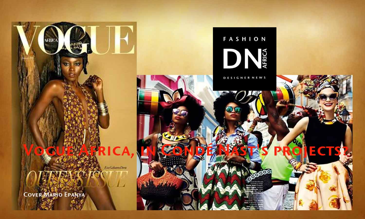 AFRICAN FASHION MAGAZINE - VOGUE ARABIA - BRITISH VOGUE - NAOMIE CAMPBELL - DN AFRICA - STUDIO 24 NIGERIA