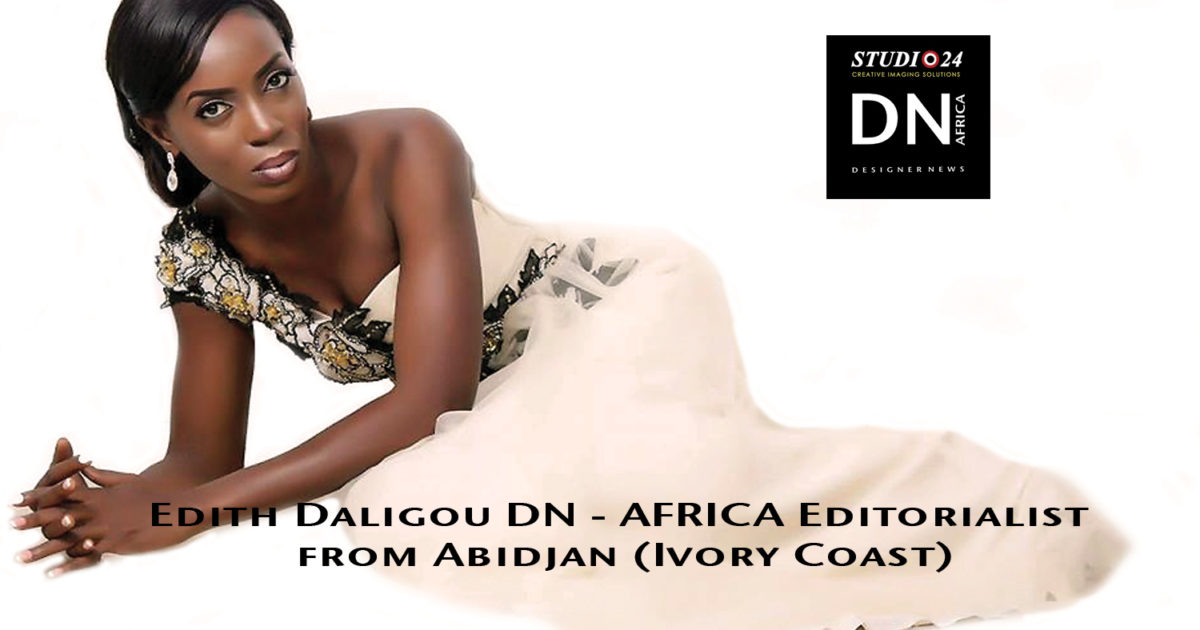 AFRICAN FASHION STYLE MAGAZINE - EDITH DALIGOU EDITORIALIST DN AFRICA - STUDIO 24 NIGERIA