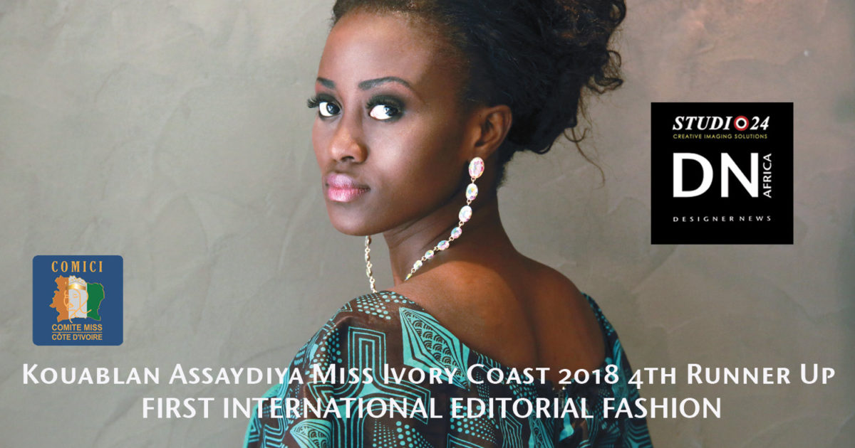 MISS COTE D'IVOIRE 2018 -AFRICAN FASHION STYLE MAGAZINE - MISS IVORY COAST 2018 - MISS MARIE-DANIELLE SUY FATEM - 4th RUNNER UP Kouablan-Assaydiya - DN AFRICA - STUDIO 24 NIGERIA - CHEVEUX CHERIE