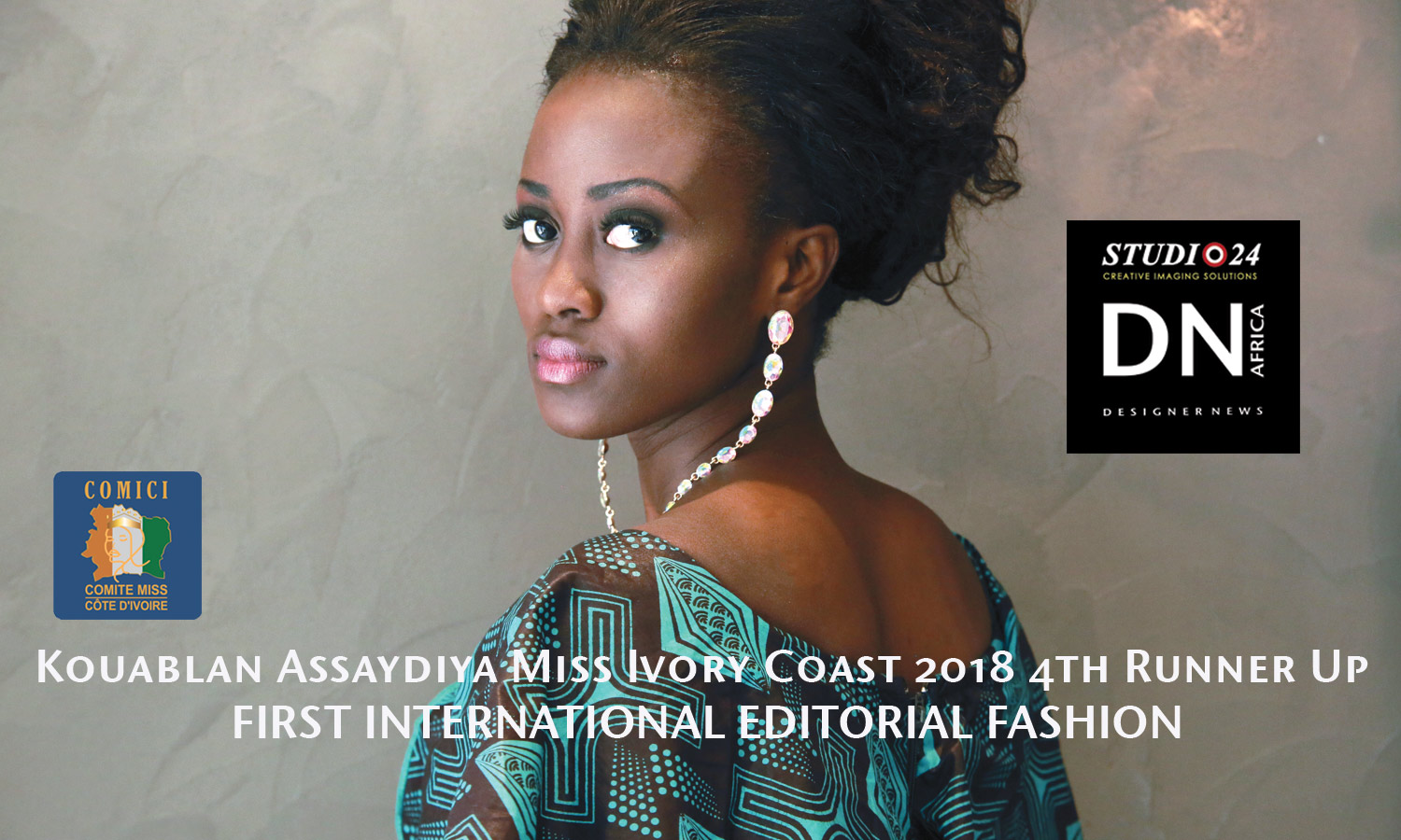 MISS COTE D'IVOIRE 2018 -AFRICAN FASHION STYLE MAGAZINE - MISS IVORY COAST 2018 - MISS MARIE-DANIELLE SUY FATEM - 4th RUNNER UP Kouablan-Assaydiya - DN AFRICA - STUDIO 24 NIGERIA - CHEVEUX CHERIE