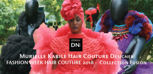 -Model Mariame Sakanoko - AFRICAN FASHION STYLE MAGAZINE - FASHION WEEK 2018 MURIELLE KABILE - HAIR Couture - COLLECTION FUSION - JARDIN PRIVE CANAL PLUS - Media Partner DN MAG, DN AFRICA -STUDIO 24 NIGERIA  