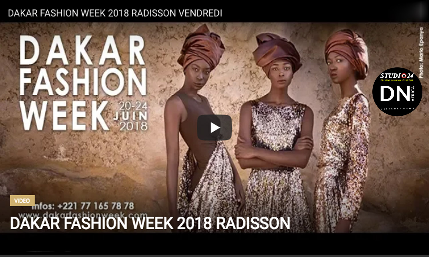 AFRICAN FASHION STYLE MAGAZINE - DAKAR FASHION WEEK SEASON 16TH THEMA MY AFRICA -DAKAR FASHION WEEK 2018 RADISSON - ORGANIZER ADAMA PARIS - FA CHANNEL - FASHION AFRICA TV = Media Partner DN MAG, DN AFRICA -STUDIO 24 NIGERIA - STUDIO 24 INTERNATIONAL