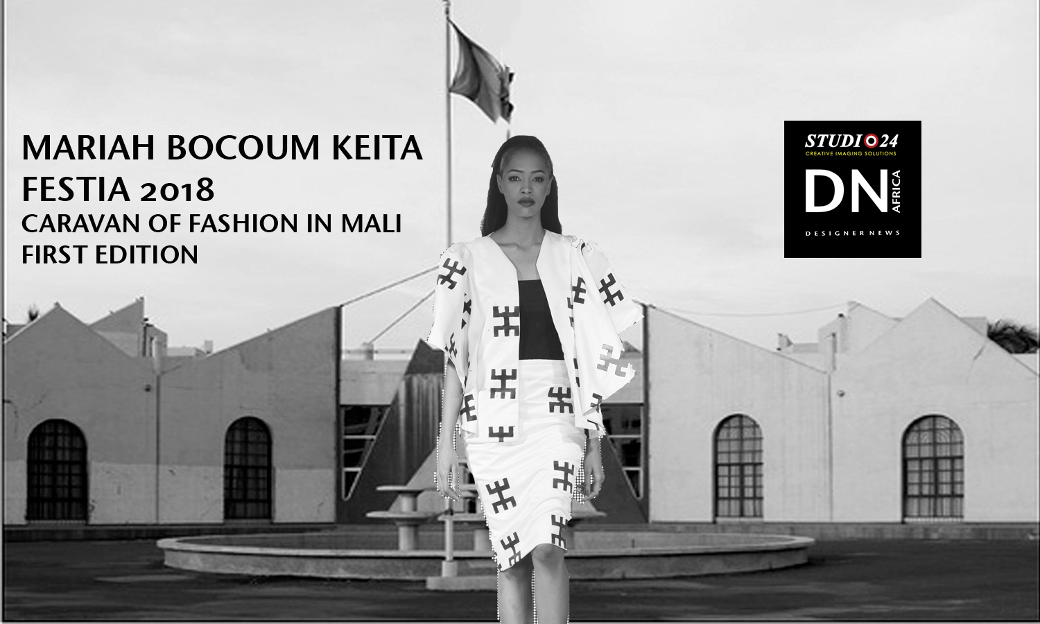 AFRICAN FASHION STYLE MAGAZINE - MARIAH BOCOUM KEITA - FESTIA 2018 FIRST EDITION BAMAKO - MALI- ORGANIZER Fadi Maiga-Media Partner DN MAG, DN AFRICA -STUDIO 24 NIGERIA - STUDIO 24 INTERNATIONAL