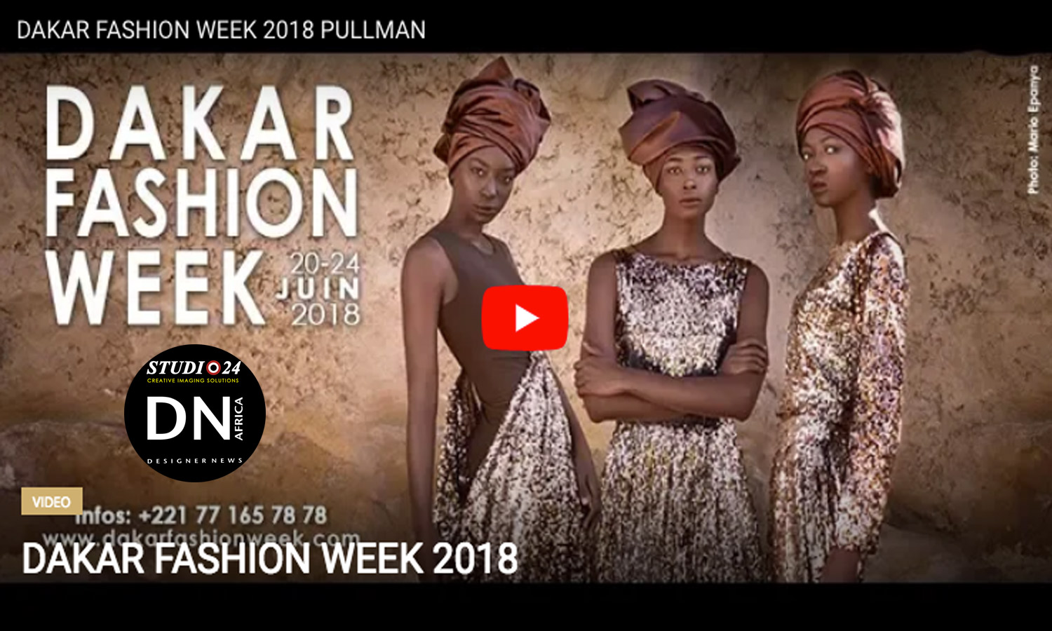 AFRICAN FASHION STYLE MAGAZINE -DAKAR-FASHION-WEEK-2018-Video - Fashion Africa - FA TV - ADAMA PARIS - Media Partner DN MAG, DN AFRICA -STUDIO 24 NIGERIA - STUDIO 24 INTERNATIONAL