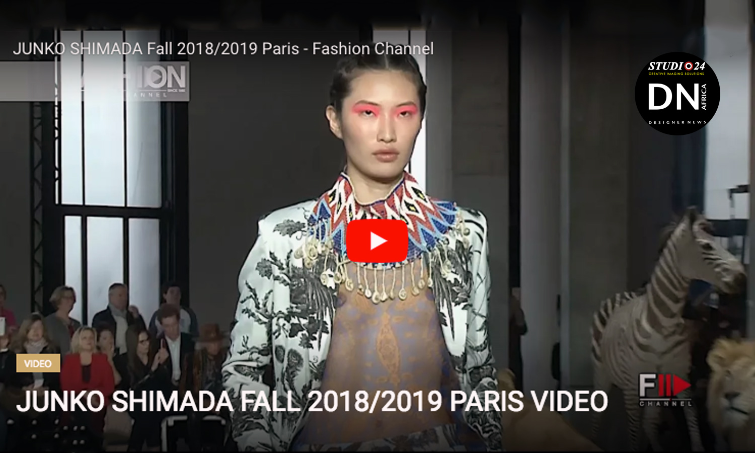 AFRICAN FASHION STYLE MAGAZINE - JUNKO SHIMADA Fall 2018/2019 Paris Video - Media Partner DN MAG, DN AFRICA -STUDIO 24 NIGERIA - STUDIO 24 INTERNATIONAL