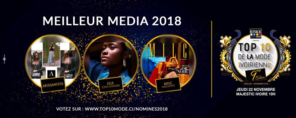 AFRICAN FASHION STYLE MAGAZINE - TOP 10 DE LA MODE IVOIRIENNE 2018 SEASON 9 - BEST OF MEDIA THE YEAR - ORGANIZER Kifack Beyrouth - ABIDJAN IVORY COAST - Official Media Partner DN AFRICA -STUDIO 24 NIGERIA - STUDIO 24 INTERNATIONAL - Ifeanyi Christopher Oputa MD AND CEO OF COLVI LIMITED AND STUDIO 24 - Location Majestic Ivoire of Sofitel Hotel Ivoire in Abidjan (Ivory Coast)