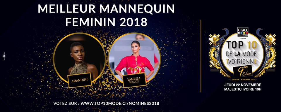 AFRICAN FASHION STYLE MAGAZINE - TOP 10 DE LA MODE IVOIRIENNE 2018 SEASON 9 - BEST OF FEMALE MODEL OF THE YEAR - ORGANIZER Kifack Beyrouth - ABIDJAN IVORY COAST - Official Media Partner DN AFRICA -STUDIO 24 NIGERIA - STUDIO 24 INTERNATIONAL - Ifeanyi Christopher Oputa MD AND CEO OF COLVI LIMITED AND STUDIO 24 - Location Majestic Ivoire of Sofitel Hotel Ivoire in Abidjan (Ivory Coast)