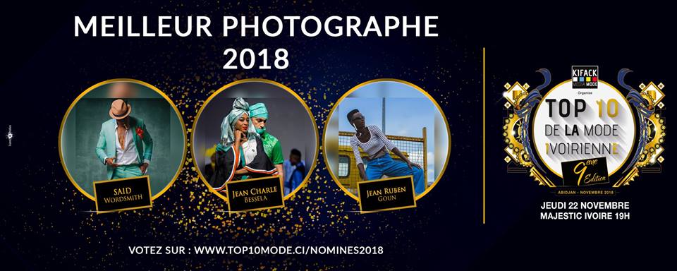 AFRICAN FASHION STYLE MAGAZINE - TOP 10 DE LA MODE IVOIRIENNE 2018 SEASON 9 - BEST PHOTOGRAPHER OF THE YEAR - ORGANIZER Kifack Beyrouth - ABIDJAN IVORY COAST - Official Media Partner DN AFRICA -STUDIO 24 NIGERIA - STUDIO 24 INTERNATIONAL - Ifeanyi Christopher Oputa MD AND CEO OF COLVI LIMITED AND STUDIO 24 - Location Majestic Ivoire of Sofitel Hotel Ivoire in Abidjan (Ivory Coast)