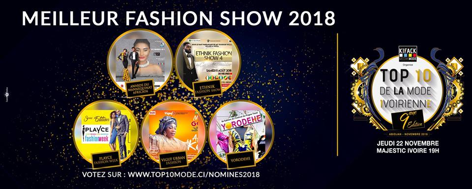 AFRICAN FASHION STYLE MAGAZINE - TOP 10 DE LA MODE IVOIRIENNE 2018 SEASON 9 - BEST FASHION EVENT OF THE YEAR - ORGANIZER Kifack Beyrouth - ABIDJAN IVORY COAST - Official Media Partner DN AFRICA -STUDIO 24 NIGERIA - STUDIO 24 INTERNATIONAL - Ifeanyi Christopher Oputa MD AND CEO OF COLVI LIMITED AND STUDIO 24 - Location Majestic Ivoire of Sofitel Hotel Ivoire in Abidjan (Ivory Coast)