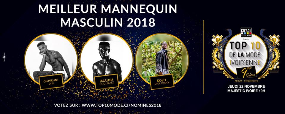 AFRICAN FASHION STYLE MAGAZINE - TOP 10 DE LA MODE IVOIRIENNE 2018 SEASON 9 - BEST OF MALE MODEL OF THE YEAR - ORGANIZER Kifack Beyrouth - ABIDJAN IVORY COAST - Official Media Partner DN AFRICA -STUDIO 24 NIGERIA - STUDIO 24 INTERNATIONAL - Ifeanyi Christopher Oputa MD AND CEO OF COLVI LIMITED AND STUDIO 24 - Location Majestic Ivoire of Sofitel Hotel Ivoire in Abidjan (Ivory Coast)