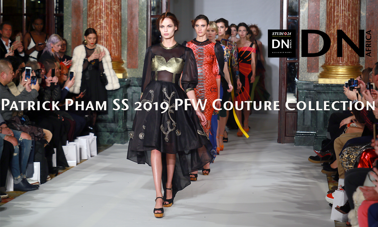 AFRICAN FASHION STYLE MAGAZINE - Patrick Pham SS 2019 PFW Couture Collection -LOCATION HOTEL INTERCONTINENTAL -PR MEPHISTOPHELES PRODUCTIONS - -Official Media Partner DN AFRICA -STUDIO 24 NIGERIA - STUDIO 24 INTERNATIONAL - Ifeanyi Christopher Oputa MD AND CEO OF COLVI LIMITED AND STUDIO 24 - CHEVEUX CHERIE STUDIO BY MARIEME DUBOZ