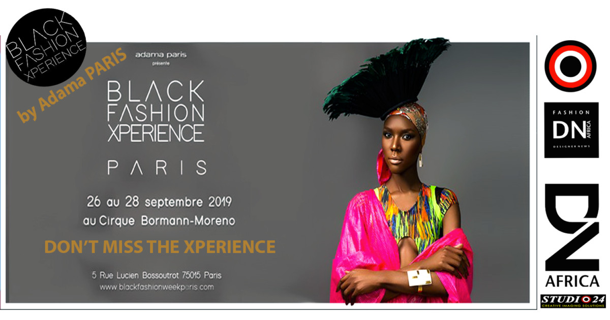 AFRICAN FASHION STYLE MAGAZINE - Black Fashion Xperience 2019 by Adama Paris - Photographer DAN NGU - Official Media Partner DN AFRICA - STUDIO 24 NIGERIA - STUDIO 24 INTERNATIONAL - Ifeanyi Christopher Oputa MD AND CEO OF COLVI LIMITED AND STUDIO 24 - CHEVEUX CHERIE and CHEVEUX CHERIE STUDIO BY MARIEME DUBOZ- Fashion Editor Nahomie NOOR COULIBALY