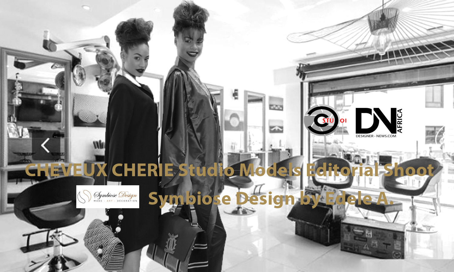 AFRICAN FASHION STYLE MAGAZINE - SYMBIOSE DESIGN SS20 by Edele A - Model Nora & Malou - Editorial Shoot - Photographer DAN NGU - Media Partner DN AFRICA - STUDIO 24 NIGERIA - STUDIO 24 INTERNATIONAL - Ifeanyi Christopher Oputa MD AND CEO OF COLVI LIMITED AND STUDIO 24 - CHEVEUX CHERIE and CHEVEUX CHERIE STUDIO BY MARIEME DUBOZ- Fashion Editor Nahomie NOOR COULIBALY