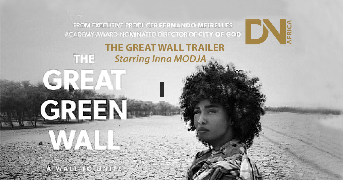 AFRICAN FASHION STYLE MAGAZINE - THE Great Wall TRAILER - Fight Against Climate Change from Senegal to Djibouti - Starring by Inna Modja _ executive-produced by Fernando Meirelles _ Photographer DAN NGU - Media Partner DN AFRICA - STUDIO 24 NIGERIA - STUDIO 24 INTERNATIONAL - Ifeanyi Christopher Oputa MD AND CEO OF COLVI LIMITED AND STUDIO 24 - CHEVEUX CHERIE and CHEVEUX CHERIE STUDIO BY MARIEME DUBOZ- Fashion Editor Nahomie NOOR COULIBALY