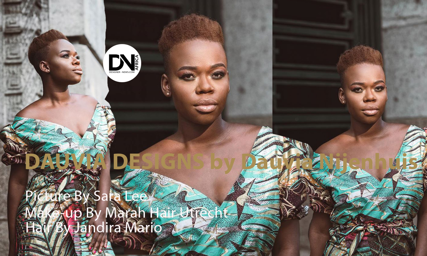 AFRICAN FASHION STYLE MAGAZINE - DAUVIA-DESIGNS-by-Dauvia-Nijenhuis - Picture by Sara Lee - Makeup by Marah Hair Utrecht - Hair by Jandira Mario - Vlisco Prints _ Model Dauvia Nijenhui - Photographer DAN NGU - Media Partner DN AFRICA - STUDIO 24 NIGERIA - STUDIO 24 INTERNATIONAL - Ifeanyi Christopher Oputa MD AND CEO OF COLVI LIMITED AND STUDIO 24 - CHEVEUX CHERIE and CHEVEUX CHERIE STUDIO BY MARIEME DUBOZ- Fashion Editor Nahomie NOOR COULIBALY