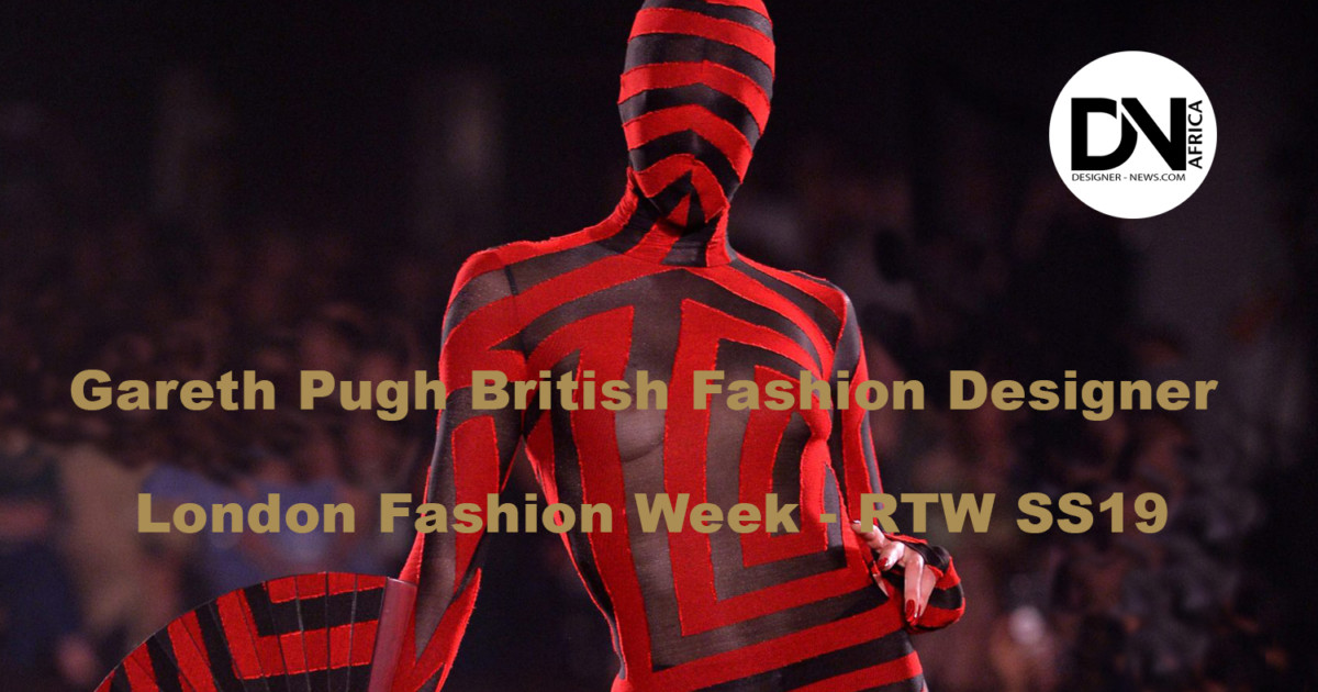 AFRICAN FASHION STYLE MAGAZINE - Gareth Pugh British Fashion Designer  AFRICAN FASHION STYLE MAGAZINE - Gareth Pugh British Fashion Designer  London Fashion Week catwalk-judy-blame - RTW S19 RTW LONDON FASHION WEEK - Photographer DAN NGU - Media Partner DN AFRICA - STUDIO 24 NIGERIA - STUDIO 24 INTERNATIONAL - Ifeanyi Christopher Oputa MD AND CEO OF COLVI LIMITED AND STUDIO 24 - CHEVEUX CHERIE and CHEVEUX CHERIE STUDIO BY MARIEME DUBOZ- Fashion Editor Nahomie NOOR COULIBALY