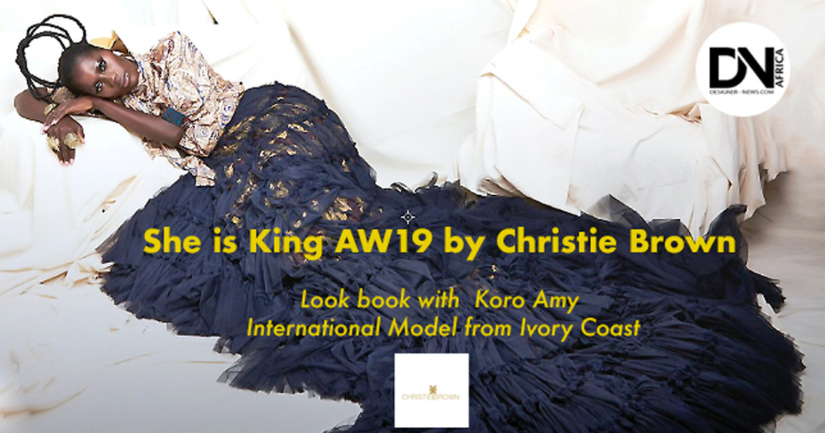 AFRICAN FASHION STYLE MAGAZINE - She is King AW19 by Christie Brown by Owner & Founder Aisha-Obuobi - Look book with  Koro Amy International Model from Ivory Coast - Photographer DAN NGU - Media Partner DN AFRICA - STUDIO 24 NIGERIA - STUDIO 24 INTERNATIONAL - Ifeanyi Christopher Oputa MD AND CEO OF COLVI LIMITED AND STUDIO 24 - CHEVEUX CHERIE and CHEVEUX CHERIE STUDIO BY MARIEME DUBOZ- Fashion Editor Nahomie NOOR COULIBALY