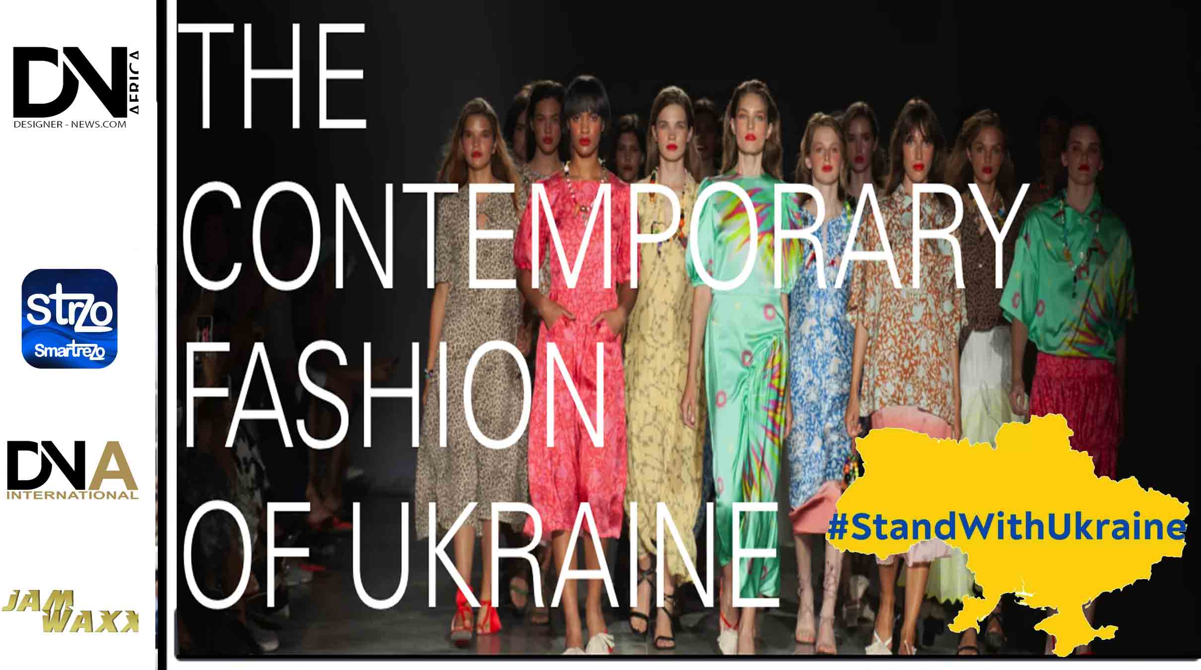 THE-CONTEMPORARY-FASHION-OF-UKRAINE-STAND-WITH-UKRAINE--DN-AFRICA--DN-A-INTERNATIONAL-MEDIA-PARTNER