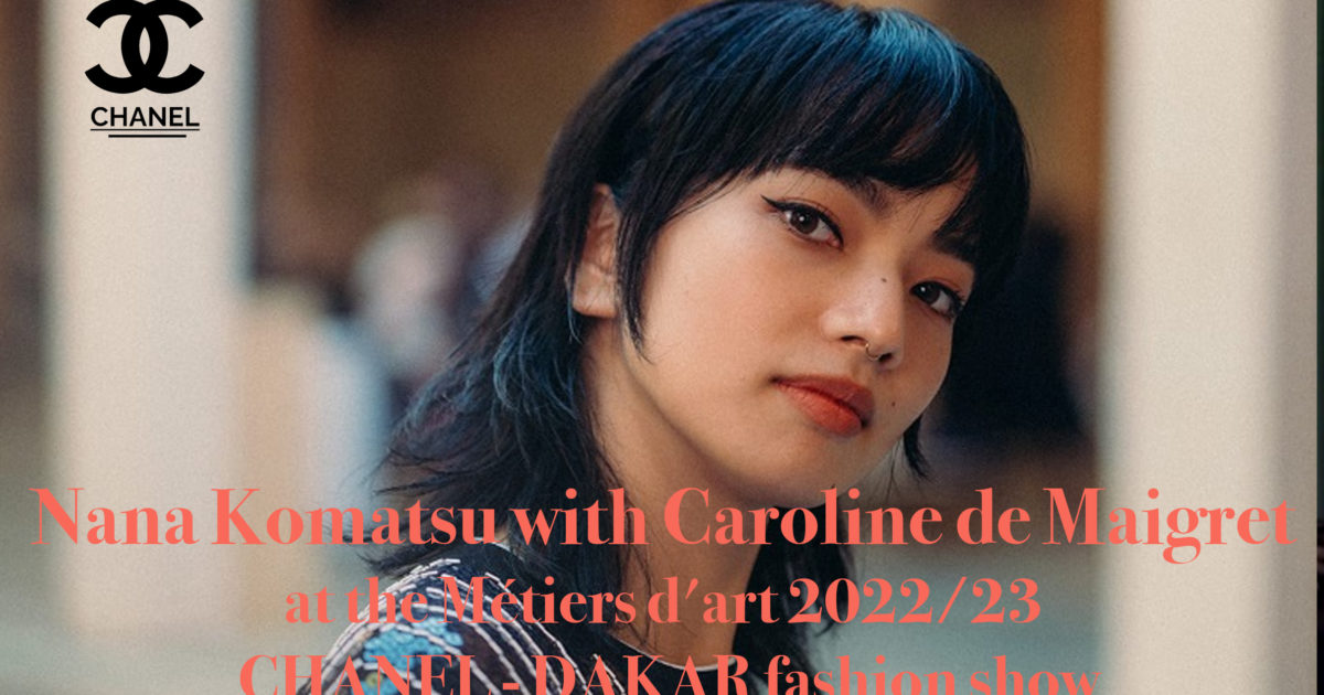 Best-African-Fashion-Magazine-Nana-Komatsu-with-Caroline-de-Maigret-at-the-Métiers-d'art-2022-23-CHANEL-DAKAR-fashion-show-DN-AFRICA-DN-A-INTERNATIONAL-Media-Partenaire