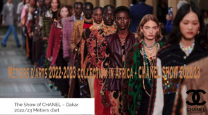 Best-African-Magazine-Métiers-d'arts-2022-2023-collection-in-Africa-CHANEL-SHOW-2022-23-DAKAR-Senegal-DNAFRICA-DNA-INTERNATIONAL-MEDIA-PARTNER
