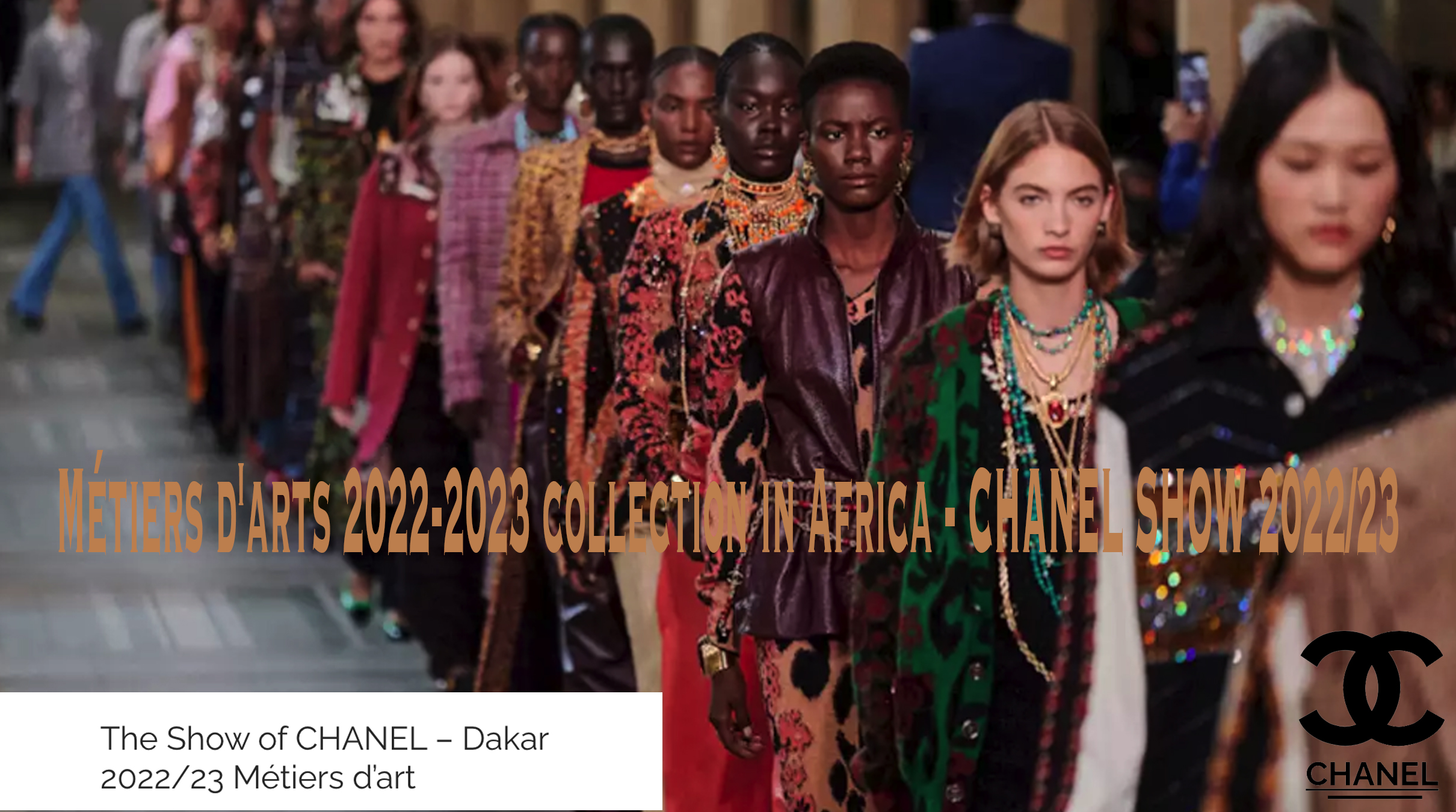 Best-African-Magazine-Métiers-d'arts-2022-2023-collection-in-Africa-CHANEL-SHOW-2022-23-DAKAR-Senegal-DNAFRICA-DNA-INTERNATIONAL-MEDIA-PARTNER