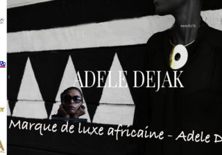 BEST AFRICAN MAGAZINE-Marque-de-luxe-africaine - Adele-Dejak-DN-AFRICA-DNA-INTERNATIONAL-MEDIA-PARTENAIRE