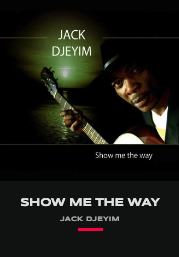 JACK DJEYIM-LMAGIQUE GUITARIST GAUCHER-SHOW ME THE WAY-Jack Djeyim, the most talented guitarists of his generation - The Magic "left-handed" guitarist -DN-AFRICA MEDIA PARTNER