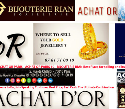 ACHAT-OR-PARIS-ACHAT-OR-PARIS-10-BIJOUTERIE-RIAN-BUYING-GOLD-RIAN-JEWELRY-DN-AFRICA-Media-Partner