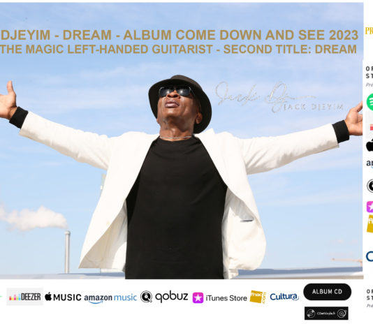 AFRICA-VOGUE-COVER-JACK-DJEYIM-DREAM-ALBUM-COME-DOWN-AND-SEE-2023-FROM-THE-MAGIC-LEFT-HANDED-GUITARIST-SECOND-TITLE-DREAM-DN-AFRICA-Media-Partner