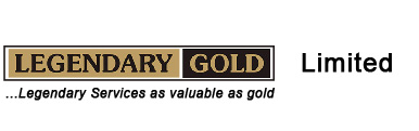 LEGENDARY GOLD LIMITED-LEGENDARY SERVICES AS VALUABLE AS GOLD