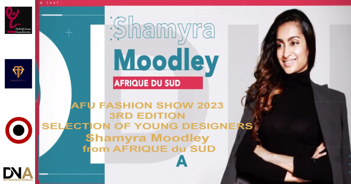 AFRICA-VOGUE-COVER-AFU-FASHION-SHOW-2023-3RD-EDITION-SELECTION-OF-YOUNG-DESIGNERS-Shamyra-Moodley-from-AFRIQUE-du-SUD-DN-AFRICA-MEDIA-PARTNER