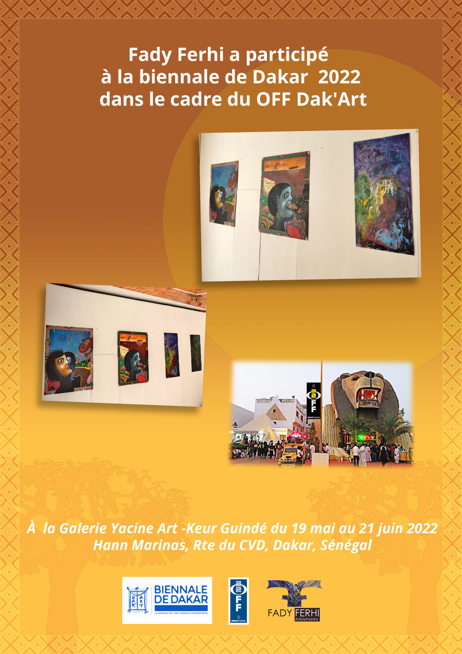 Dak'Art OFF of the Dakar Biennale 2022-during The Biennale de l'Art Africain Contemporain - FADY FERHI expose at YASSINE ARTS GALLERY