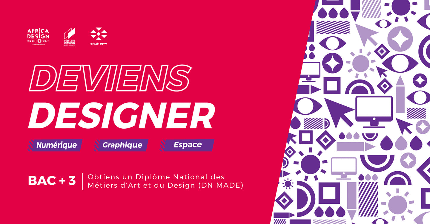 AFRICAN DESIGN SCHOOL - BECOME DESIGNER - Africa Design School by L'École de design Nantes Atlantique - International Africa Studio - Sèmè City, Benin