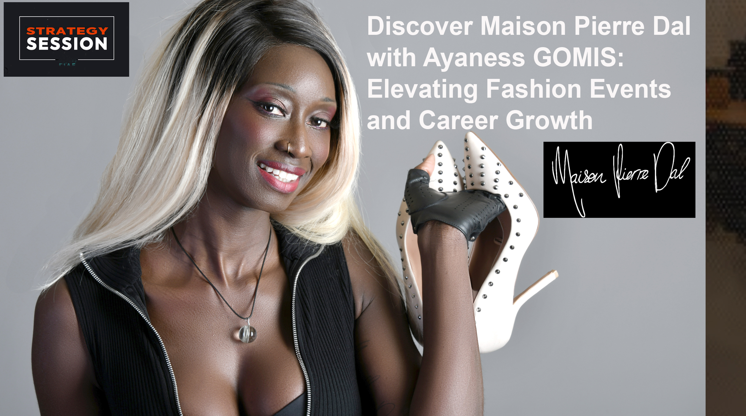 Discover Maison Pierre Dal with Ayaness GOMIS: Elevating Fashion Events and Career Growth