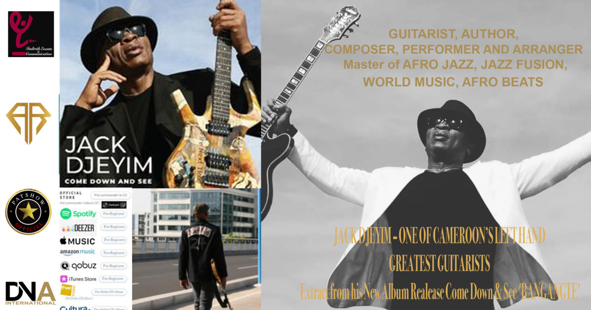 AFRICA-VOGUE-COVER-JACK-DJEYIM-ONE-OF-CAMEROON’S-LEFT-HAND-GREATEST-GUITARISTS-Extract-from-his-New-Album-Realease-Come-Down-&-See-BANGANGTE-DN-AFRICA-MEDIA-PARTNER