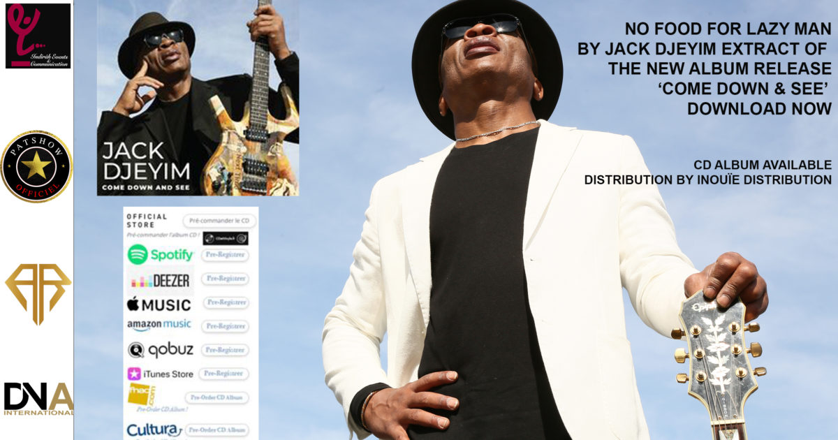 AFRICA-VOGUE-COVER-No-Food-for-Lazy-Man-by-Jack-DJEYIM-extract-of-the-New-Album-release-Come-Down-&-See-Download-Now-DN-AFRICA-Media-Partner