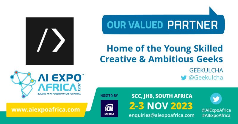 AI EXPO AFRICA 2023-HOME OF THE YOUNG SKILLED CREATIVE & AMBITIOUS GEEK