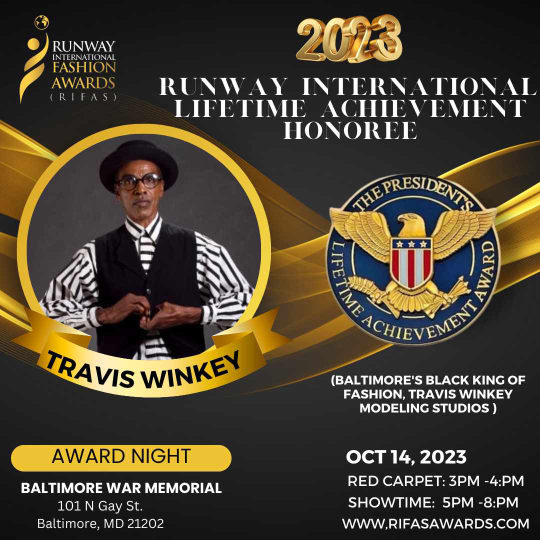 RUNWAY-INTERNATIONAL -2023-LIFETIME-ACHIEVEMENT-HONOREE-TRAVIS-WINKEY-BALTIMORE's-BLACK-KING-OF-FASHION-TRAVIS-WINKEY-MODELING-STUDIOS