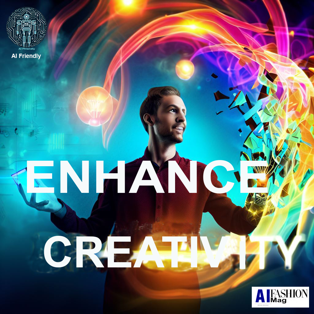 ENHANCE-CREATIVITY-AI-FASHIONMAG-AI-FRIENDLY