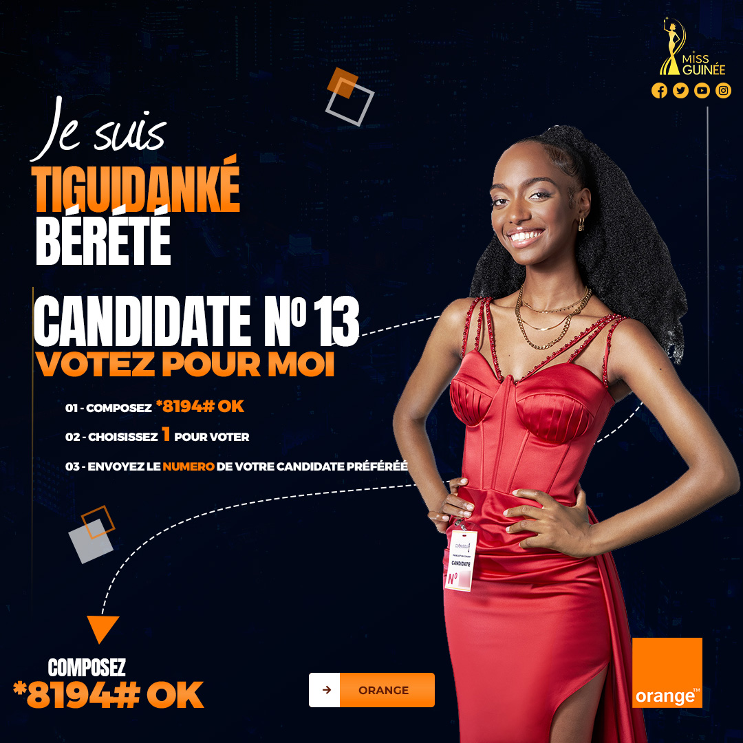 MISS GUINEE 2023 - MISS TIGUIDANKE BERETE - MISS NUMBER 13 - COOMISGUI Vote for TIGUIDANKE BERETE *8194#OK