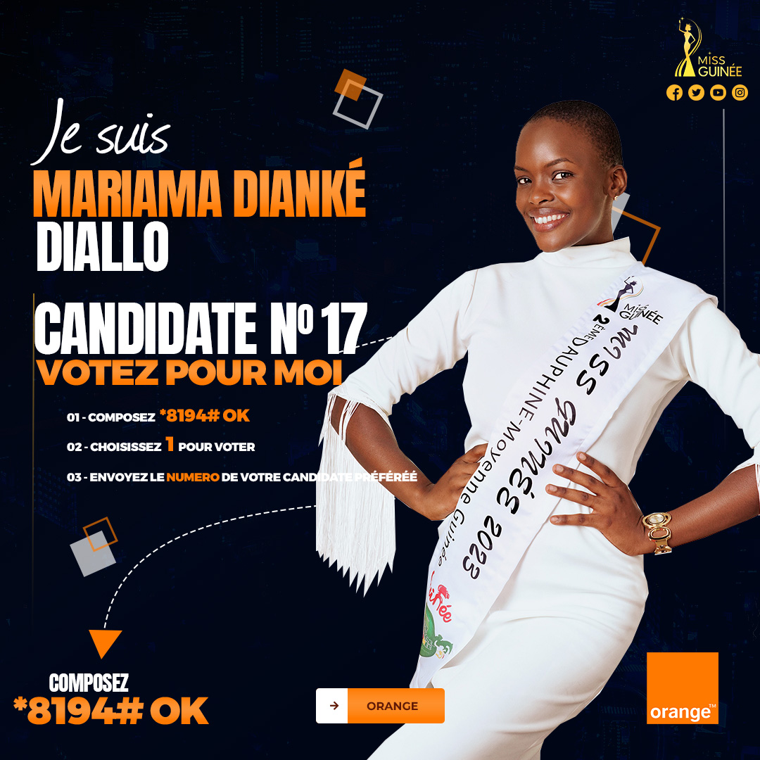 MISS GUINEE 2023 - MISS Mariama DIANKE - Second Runner Moyenne Guinée - MISS NUMBER 17 - COOMISGUI Vote for MARIAMA DIANKE *8194#OK
