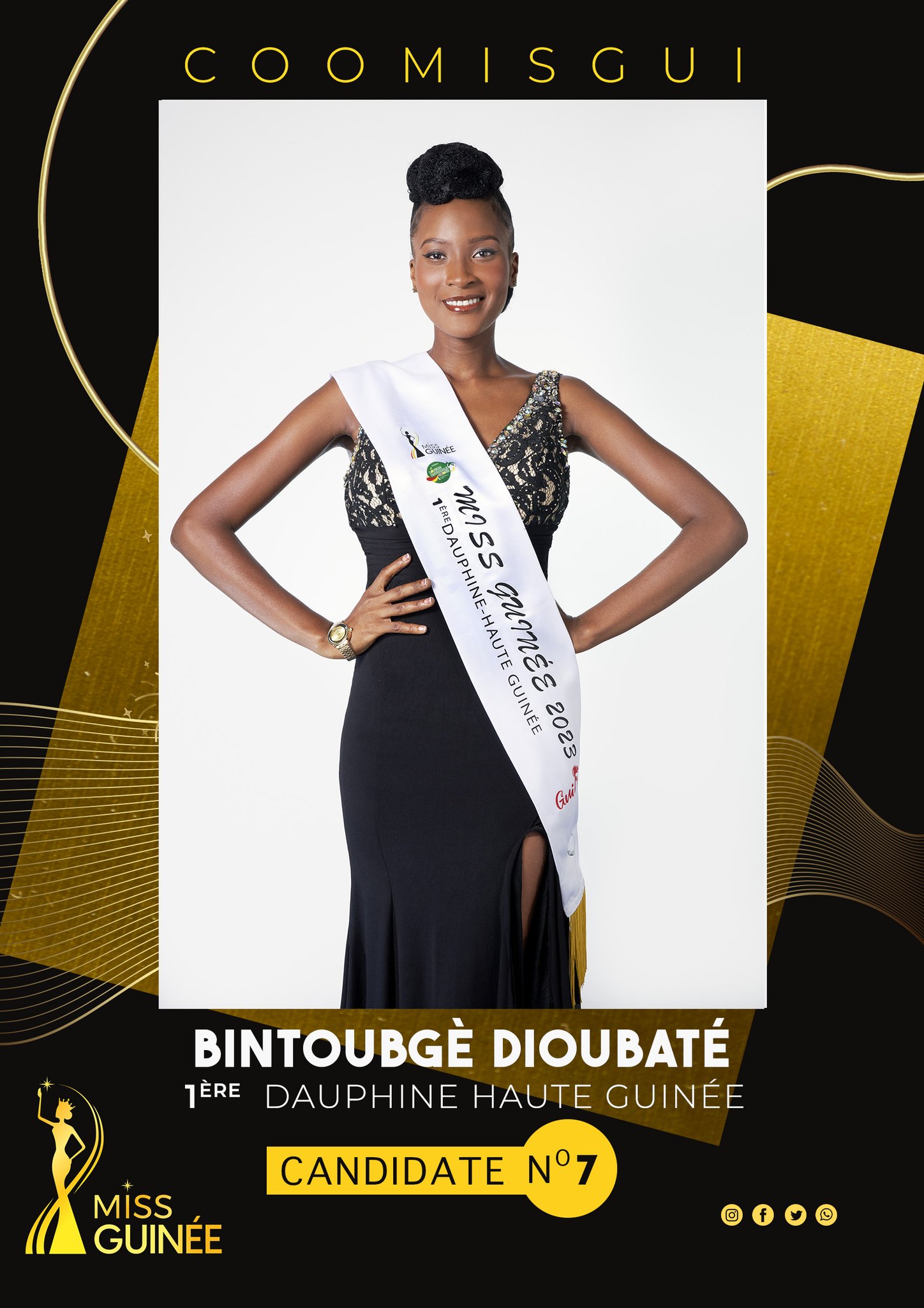The Comity of COOMISGUI - Mrs AMINATA DIALLO  presents the Finalist of MISS GUINEE 2023  - Miss BINTOUBGE DIOUBATE  - Representing First Runner  Miss Haute GUINEE - CANDIDATE number 7 - DN-AFRICA Media Partner