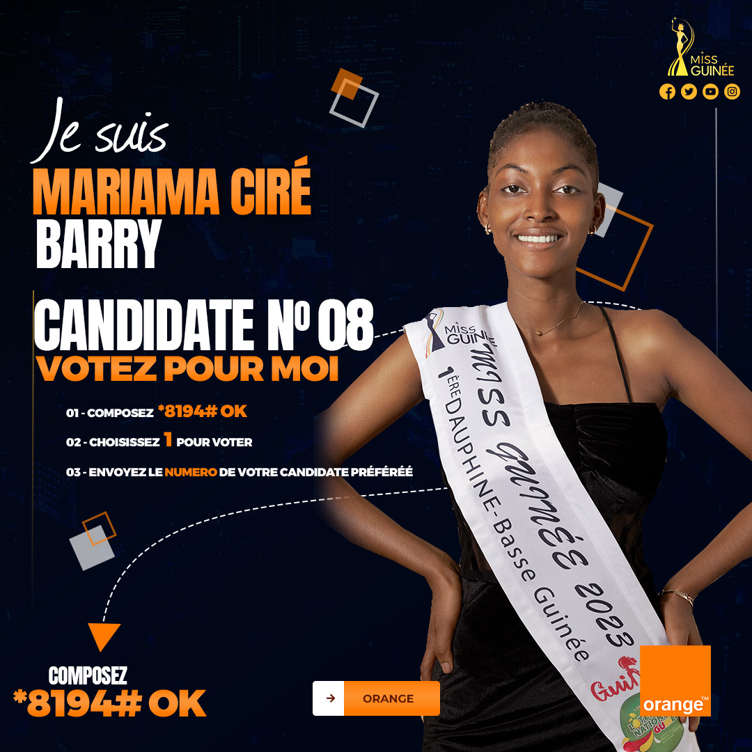 MISS GUINEE 2023 - MISS Mariama Ciré BARRY - FIRST RUNNER BASSE GUINEE - MISS NUMBER 8 - COOMISGUI - Vote for MARIAME CIRE BARRY  *8194# OK