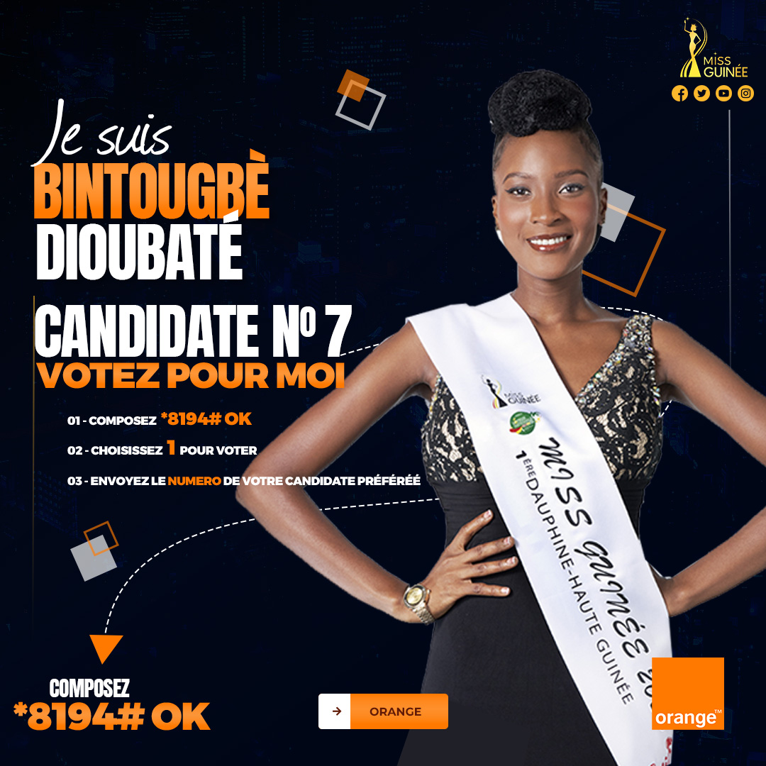 MISS GUINEE 2023 - MISS BINTOUGBE DIOUBATE - MISS NUMBER 7 -  COOMISGUI - Vote for BINTOUGBE DIOUBATE *8194#OK