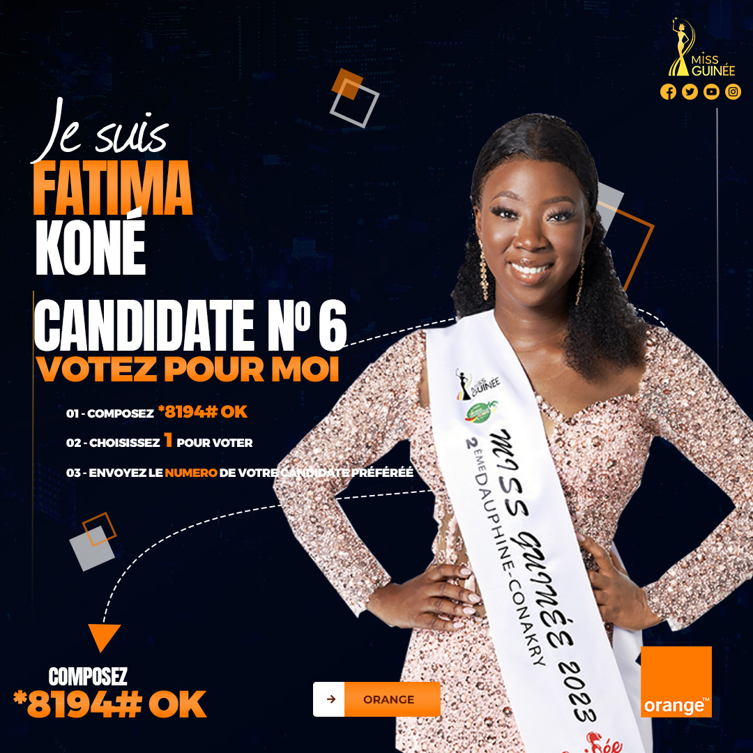 MISS GUINEE 2023 - MISS FATIMA KONE - MISS NUMBER 6 -  COOMISGUI - Vote for FATIMA KONE *8194#OK