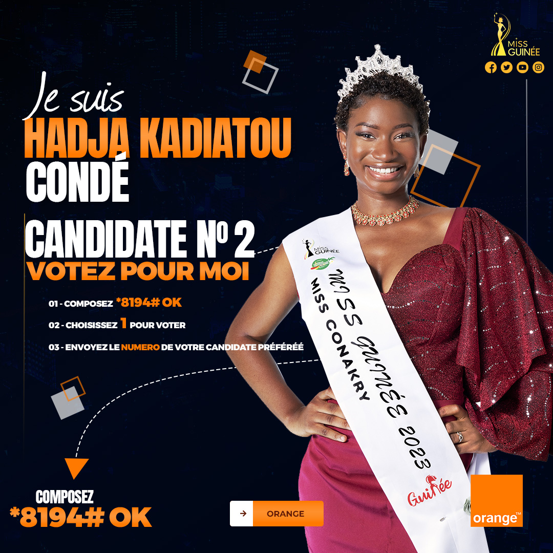 MISS GUINEE 2023 - MISS HADJA KADIATOU CONDE - FIRST RUNNER- MISS NUMBER 2 -  COOMISGUI - Vote for HADJA KADIATOU CONDE *8194#OK