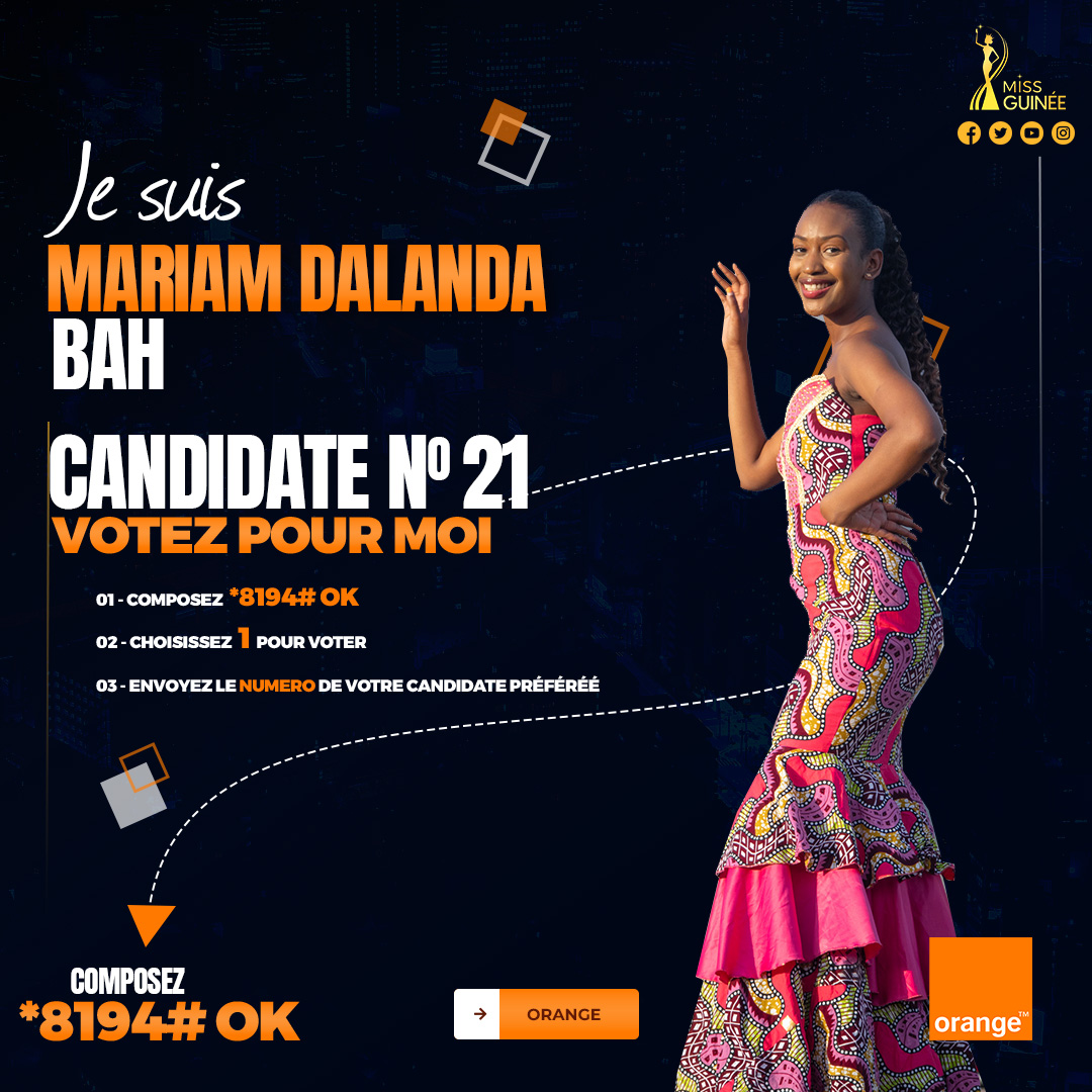MISS GUINEE 2023 - MISS MARIAM DALANDA BAH - MISS NUMBER 21 - COOMISGUI Vote for MARIAM DALANDA BAH *8194#OK